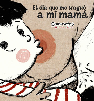 El día que me tragué a mi mamá
